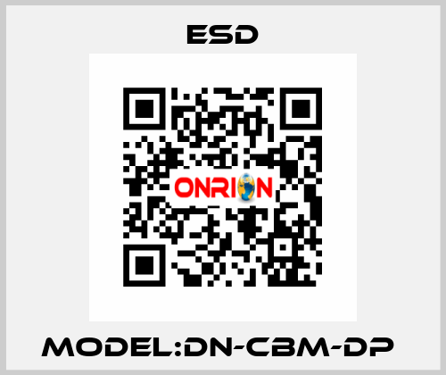 MODEL:DN-CBM-DP  ESD