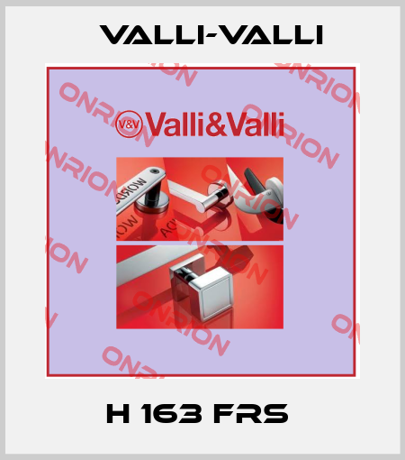 H 163 FRS  VALLI-VALLI
