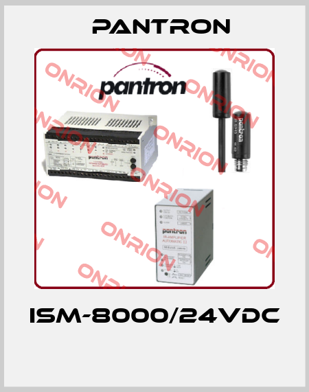 ISM-8000/24VDC  Pantron