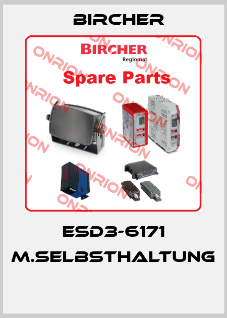 ESD3-6171 M.SELBSTHALTUNG  Bircher