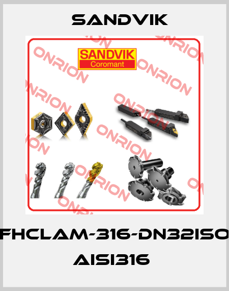FHCLAM-316-DN32ISO AISI316  Sandvik