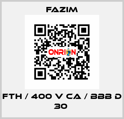 FTH / 400 V CA / BBB D 30  Fazim