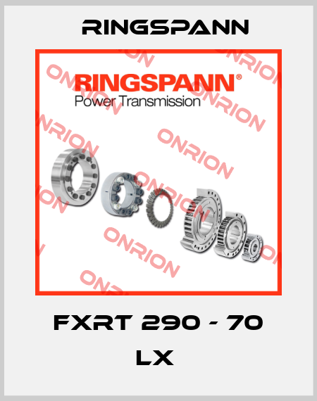 FXRT 290 - 70 LX  Ringspann