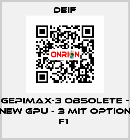 GEPIMAX-3 OBSOLETE - NEW GPU - 3 MIT OPTION F1  Deif