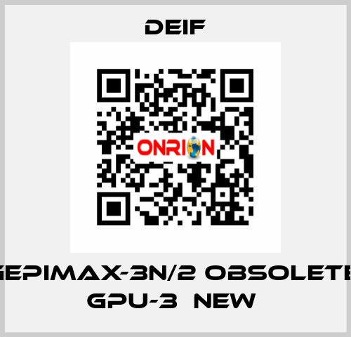 GEPIMAX-3N/2 OBSOLETE, GPU-3  NEW  Deif