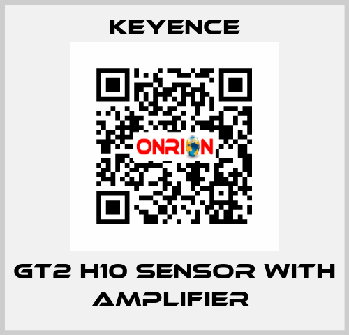 GT2 H10 SENSOR WITH AMPLIFIER  Keyence