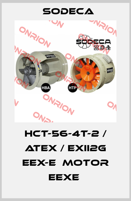 HCT-56-4T-2 / ATEX / EXII2G EEX-E  MOTOR EEXE  Sodeca