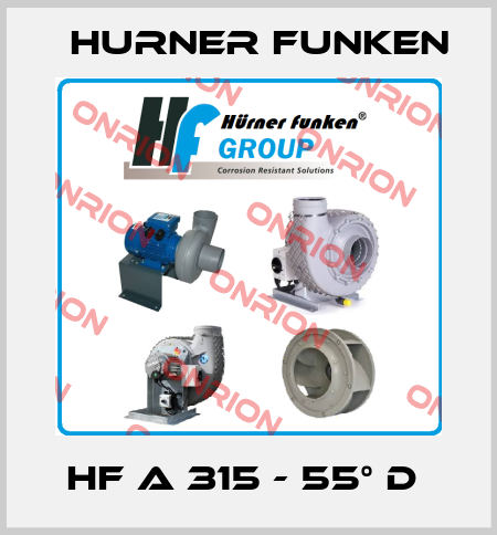HF A 315 - 55° D  Hurner Funken