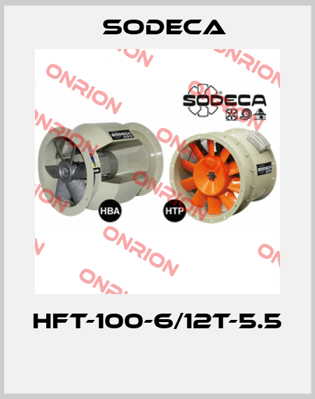 HFT-100-6/12T-5.5  Sodeca