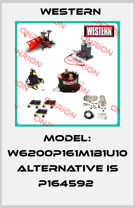 model: W6200P161M1B1U10  alternative is P164592  Western