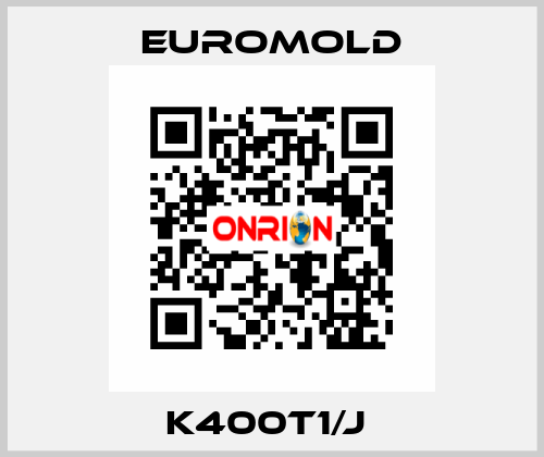 K400T1/J  EUROMOLD