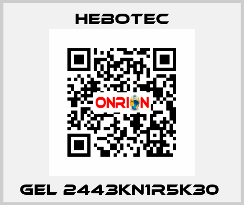  Gel 2443KN1R5K30  HEBOTEC