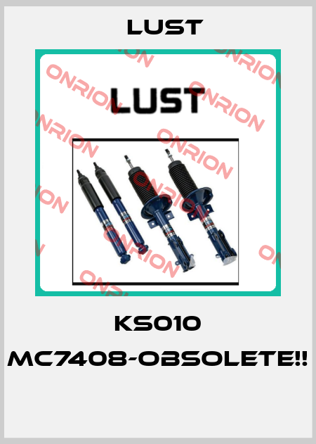 KS010 MC7408-OBSOLETE!!  Lust