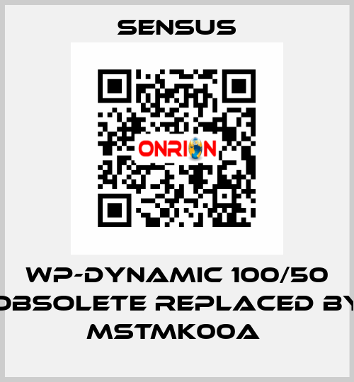 WP-Dynamic 100/50 obsolete replaced by MSTMK00A  Sensus