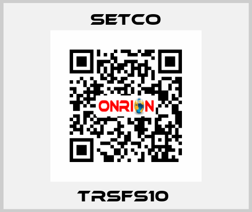 TRSFS10  SETCO