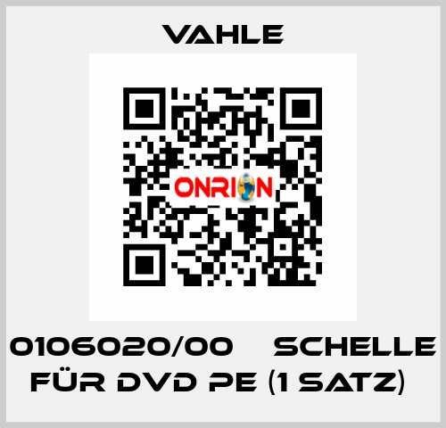 0106020/00    SCHELLE FÜR DVD PE (1 SATZ)  Vahle