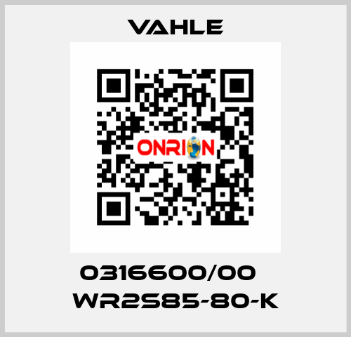 0316600/00    WR2S85-80-K  Vahle