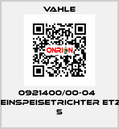 0921400/00-04    EINSPEISETRICHTER ETZ 5 Vahle