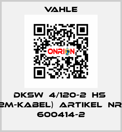 DKSW  4/120-2  HS  (2m-Kabel)  Artikel  Nr.  600414-2 Vahle