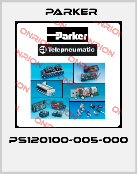 PS120100-005-000  Parker