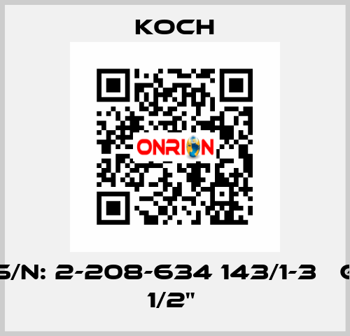 S/N: 2-208-634 143/1-3   G 1/2"  KOCH