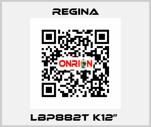 LBP882T K12”  Regina