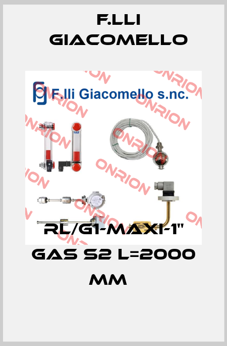 RL/G1-MAXI-1" GAS S2 L=2000 mm   F.lli Giacomello