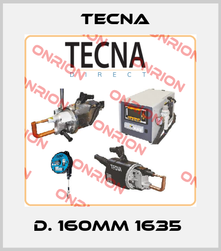 D. 160mm 1635  Tecna