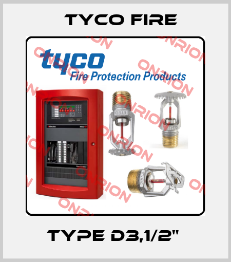 TYPE D3,1/2"  Tyco Fire