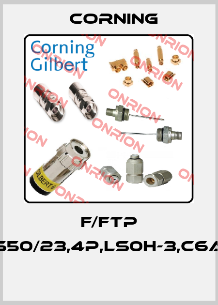 F/FTP 550/23,4P,LS0H-3,C6A  Corning