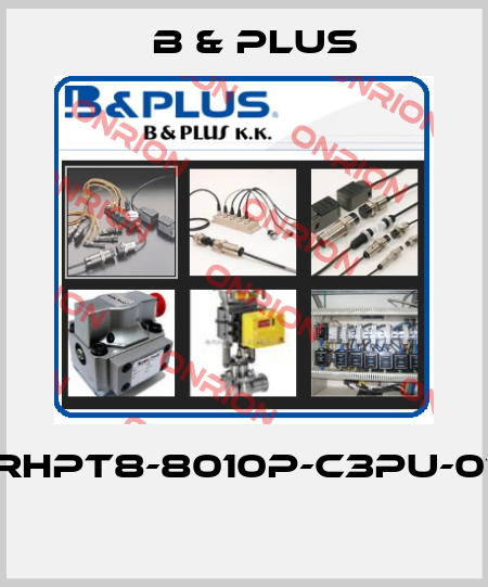 RHPT8-8010P-C3PU-01  B & PLUS