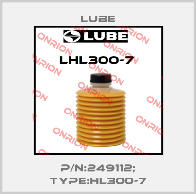 P/N:249112; Type:HL300-7 Lube