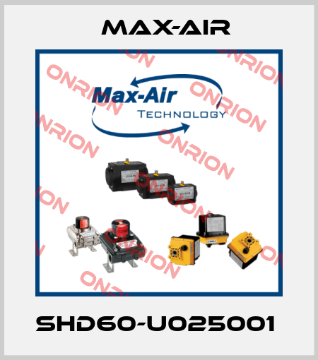 SHD60-U025001  Max-Air