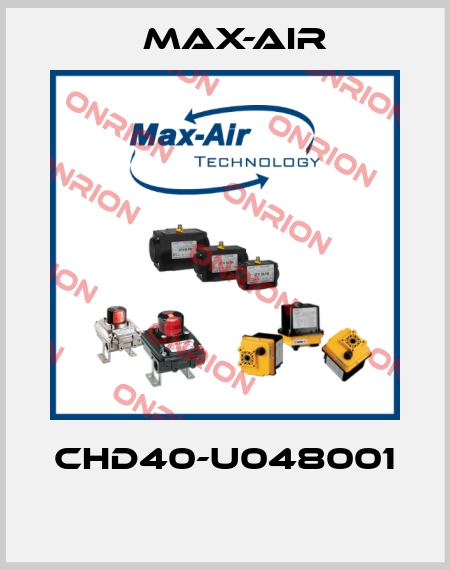 CHD40-U048001  Max-Air