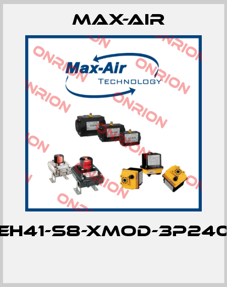EH41-S8-XMOD-3P240  Max-Air