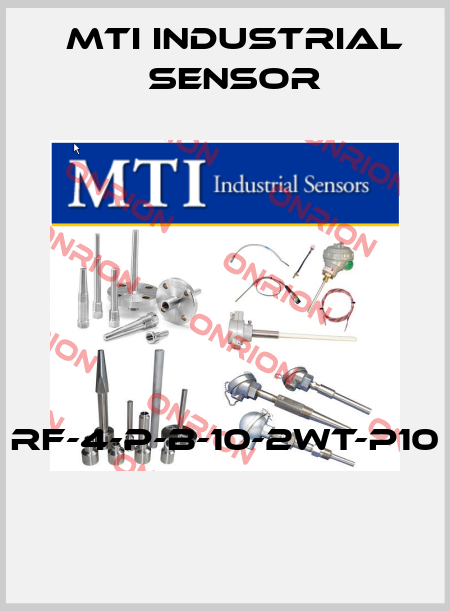 RF-4-P-B-10-2WT-P10  MTI Industrial Sensor