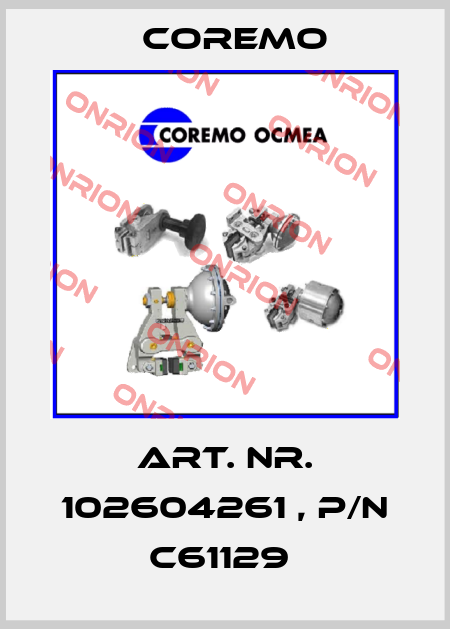 Art. Nr. 102604261 , P/N C61129  Coremo