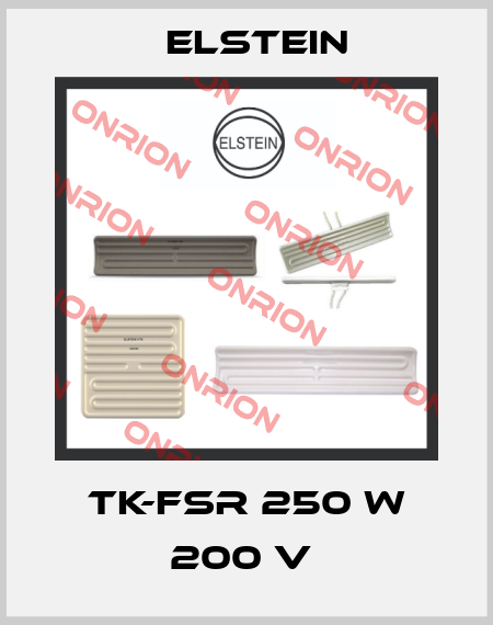 TK-FSR 250 W 200 V  Elstein