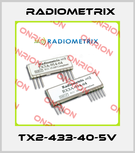 TX2-433-40-5V Radiometrix