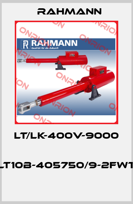 LT/LK-400V-9000   LT10B-405750/9-2FWT  Rahmann