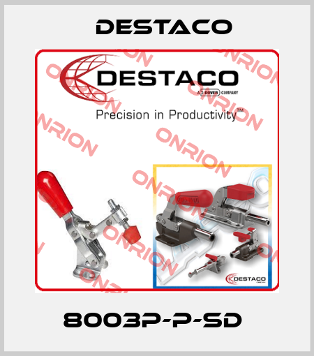 8003P-P-SD  Destaco