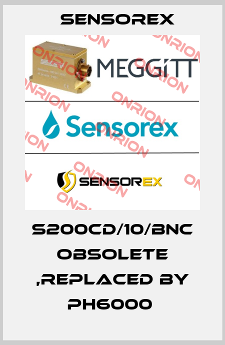 S200CD/10/BNC obsolete ,replaced by PH6000  Sensorex