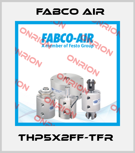 THP5X2FF-TFR  Fabco Air