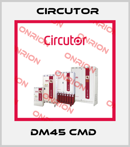 DM45 CMD  Circutor