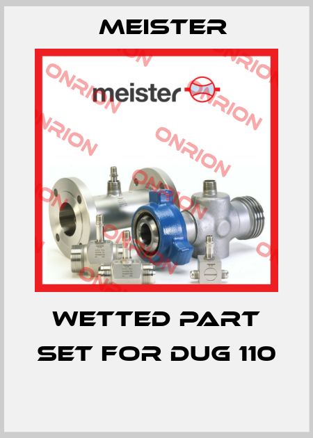Wetted part set for DUG 110  Meister