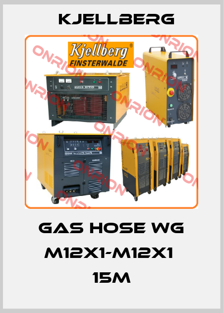 Gas hose WG M12x1-M12x1  15m Kjellberg