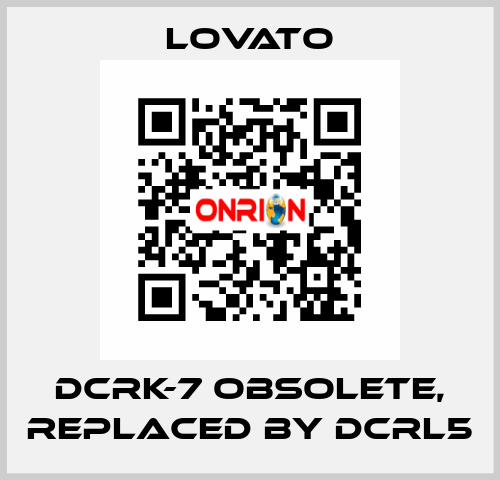 DCRK-7 obsolete, replaced by DCRL5 Lovato