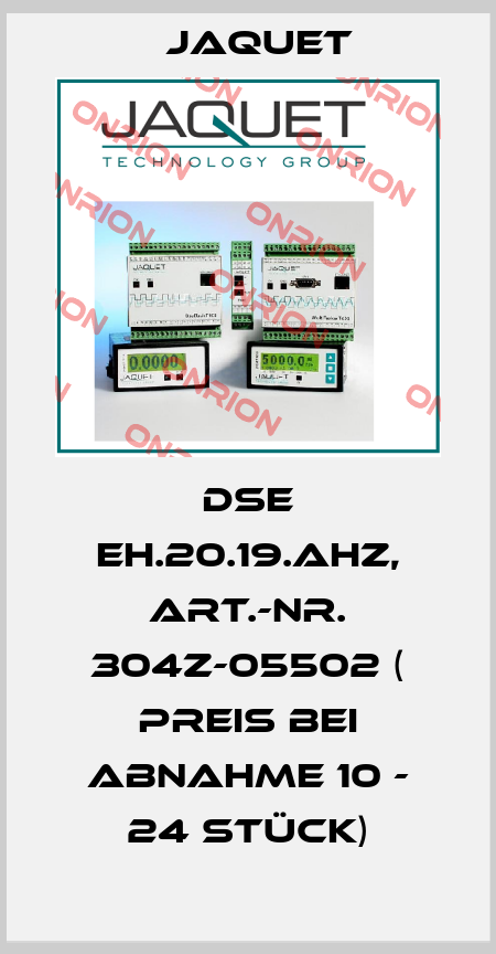 DSE EH.20.19.AHZ, Art.-Nr. 304z-05502 ( Preis bei Abnahme 10 - 24 Stück) Jaquet