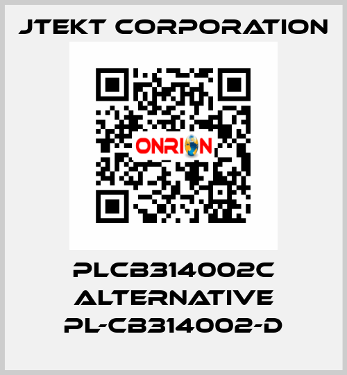 PLCB314002C alternative PL-CB314002-D JTEKT CORPORATION