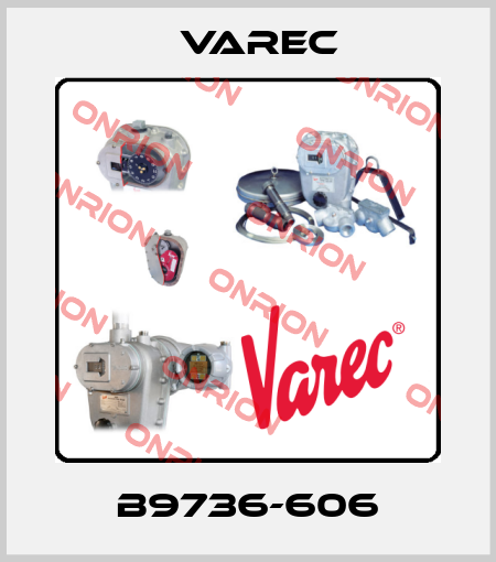 B9736-606 Varec